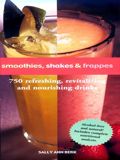Title details for Smoothies, Shakes & Frappes by Sally Ann Berk - Available